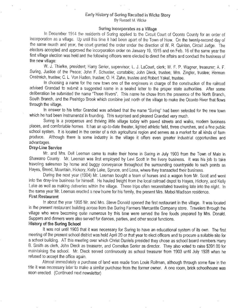 In December 1914, Suring incorporated as a village, with W. J. Thielke as president and Harry Serien as supervisor, following an incorporation order approved on January 19, 1915.