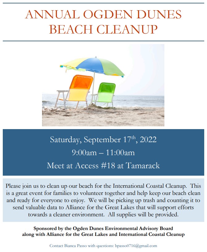 Annual Ogden Dunes Beach Cleanup is scheduled for Saturday, September 17th, 2022, from 9:00 am to 11:00 am, meeting at Access #18 at Tamarack.