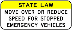State Law: Move over or reduce speed for stopped emergency vehicles