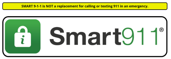 Smart911 logo with text: “SMART 9-1-1 is NOT a replacement for calling or texting 911 in an emergency.”